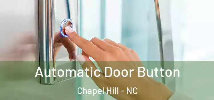 Automatic Door Button Chapel Hill - NC