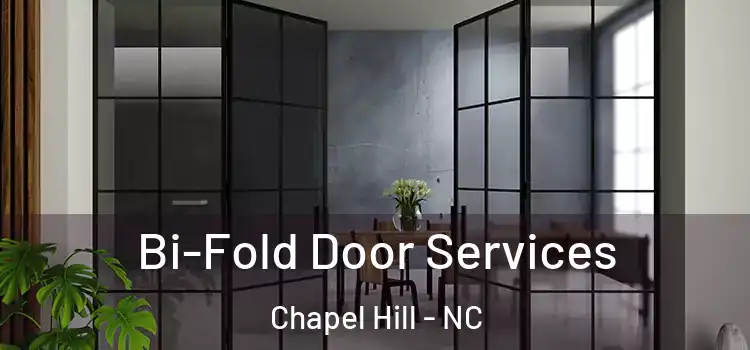 Bi-Fold Door Services Chapel Hill - NC