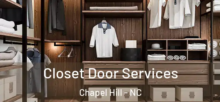  Closet Door Services Chapel Hill - NC